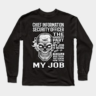 Chief Information Security Officer T Shirt - The Hardest Part Gift Item Tee Long Sleeve T-Shirt